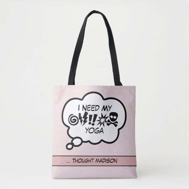 Need My Yoga Tote Bag (Front)