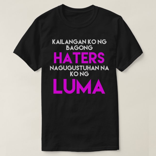 Need New Haters Filipino  T-Shirt (Design Front)