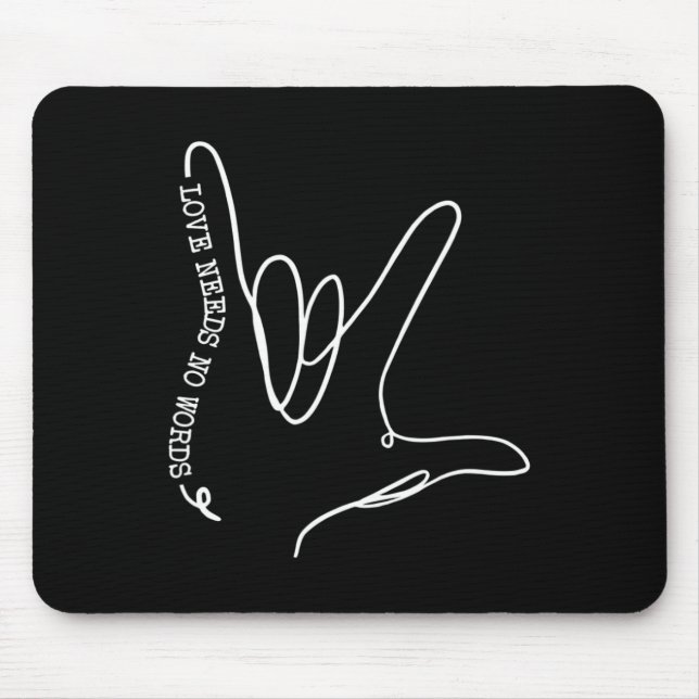 Need No Word Asl Autism Awareness Sped Teacher  Mouse Pad (Front)