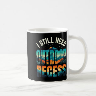 Need Outdoor Recess Vintage Forest Hiking Camping Coffee Mug