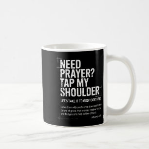 Need Prayer Tap My Shoulder Bible Verse Christian Coffee Mug