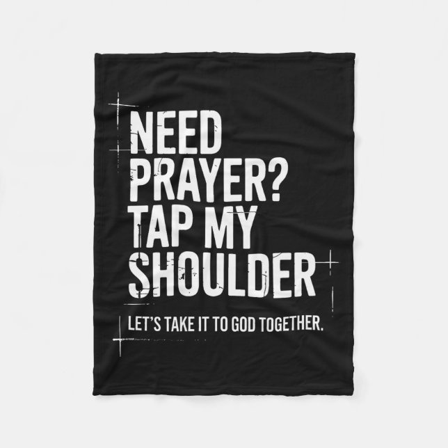 Need Prayer Tap My Shoulder Bible Verse Christian  Fleece Blanket (Front)