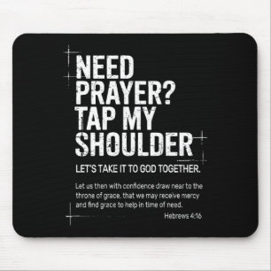 Need Prayer Tap My Shoulder Bible Verse Christian Mouse Pad