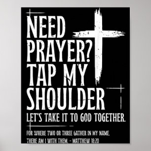 Need Prayer Tap My Shoulder Bible Verse Christian Poster