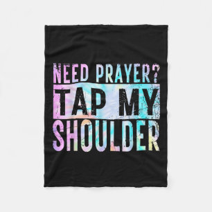 Need Prayer Tap My Shoulder Christian Men Women Fleece Blanket