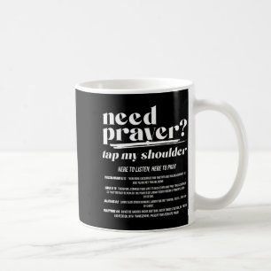 Need Prayer Tap My Shoulder Christian Men Women (o Coffee Mug