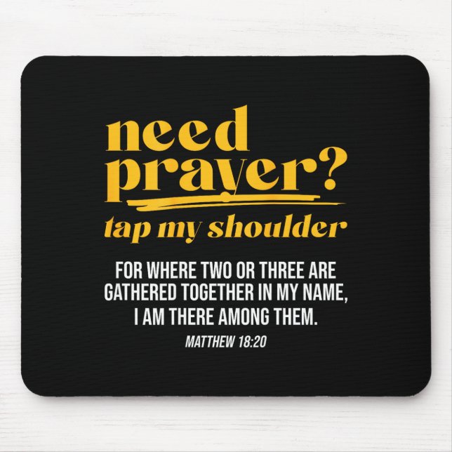 Need Prayer Tap My Shoulder Christian Men Women (o Mouse Pad (Front)