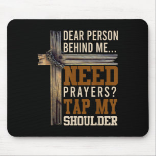 Need Prayer Tap My Shoulder Christian Men Women (o Mouse Pad