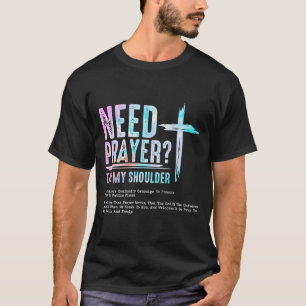 Need Prayer Tap My Shoulder Christian Men Women (o T-Shirt