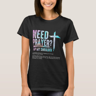 Need Prayer Tap My Shoulder Christian Men Women (o T-Shirt