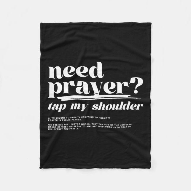 Need Prayer Tap My Shoulder Need Prayer Tap My Sho Fleece Blanket (Front)