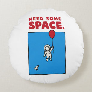 Need Some Space Funny Astronaut Balloon Space Pun Round Cushion
