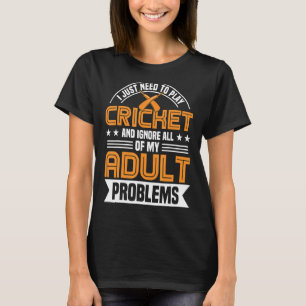 Need To Play Cricket Sports Team Player Batsman Co T-Shirt