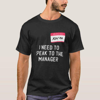 Need To Speak Manager Karen Halloween Funny Meme W T-Shirt