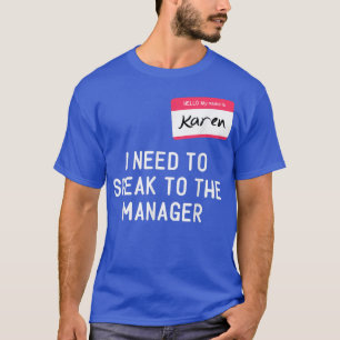 Need To Speak Manager Karen Halloween Funny Meme W T-Shirt
