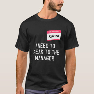 Need To Speak Manager Karen Halloween Funny Meme W T-Shirt