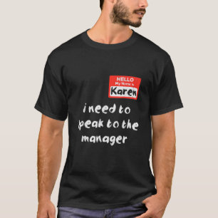 Need To Speak Manager Karen Halloween Funny Meme W T-Shirt