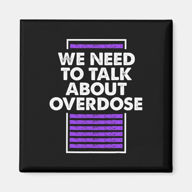 Need To Talk About Overdose 1  Magnet (Front)