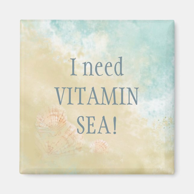 Need VITAMIN SEA Fun Beach Quote Magnet (Front)
