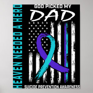 Needed A Hero God Cked Dad Suicide Awareness Fla  Poster