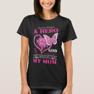 Needed A Hero God Picked Mine Mum Breast Cancer Pi T-Shirt