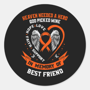 Needed A Hero God Picked My Best Friend Leukaemia Classic Round Sticker