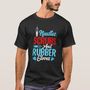Needles Glove  Phlebotomist Nurse Technician Women T-Shirt