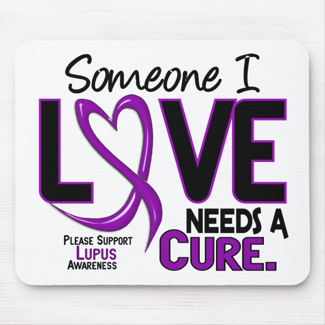 NEEDS A CURE 2 LUPUS T-Shirts & Gifts Mouse Pad (Front)