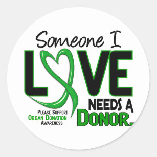 NEEDS A DONOR 2 ORGAN DONATION T-Shirts Classic Round Sticker