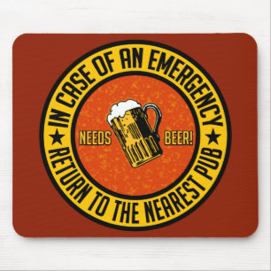 NEEDS BEER! mousepad