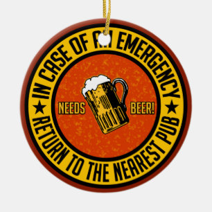 NEEDS BEER! ornament - customisable