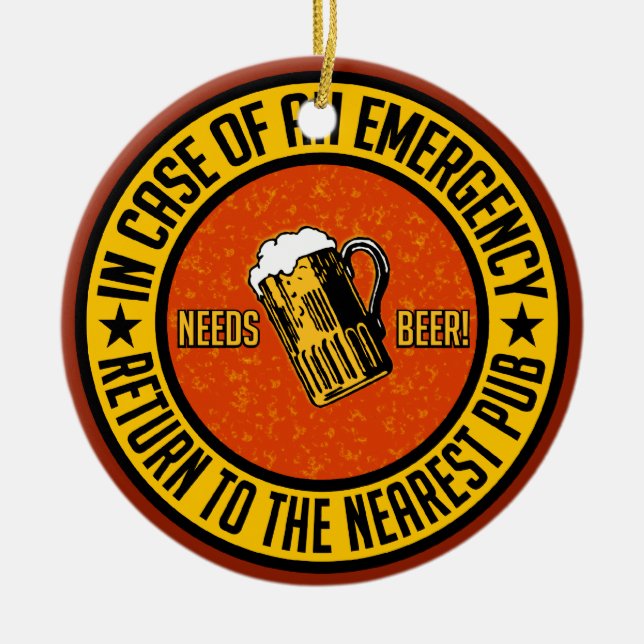 NEEDS BEER! ornament - customisable (Front)