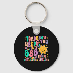 Needs You Call Text 988 National Suicide Preventio Key Ring