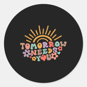 Needs You Mental Health Awareness Groovy Retro Classic Round Sticker