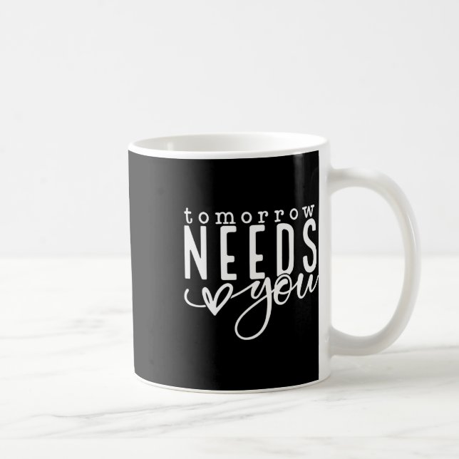 Needs You Mental Health Problems Awareness Month  Coffee Mug (Right)