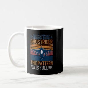 Negative Ghost Rider Pattern Is Full Fighter Pilot Coffee Mug