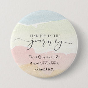 Nehemiah 8:10 Joy of the Lord is your Strength 7.5 Cm Round Badge