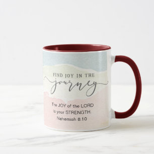 Nehemiah 8:10 Joy of the Lord is your Strength  Mug