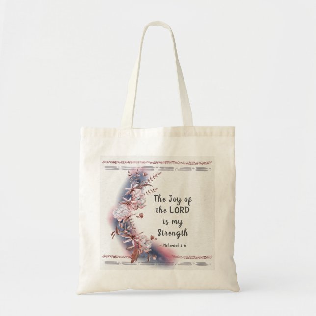 Nehemiah 8:10 The Joy of the Lord is my Strength Tote Bag (Front)