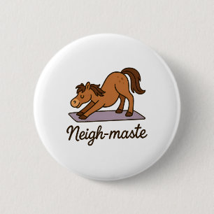 Neigh-maste Funny Horse Yoga Lover Meditation Nama 6 Cm Round Badge
