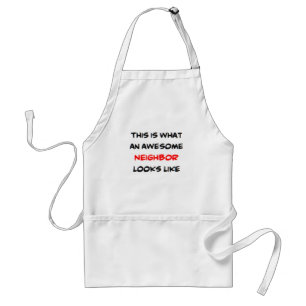 neighbor, awesome standard apron