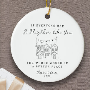 "Neighbor Like You" Personalized Custom Message Ceramic Ornament