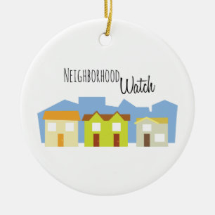 Neighborhood Watch Ceramic Ornament