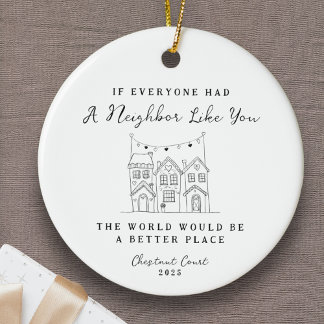 "Neighbour Like You" Personalised Custom Message Ceramic Ornament