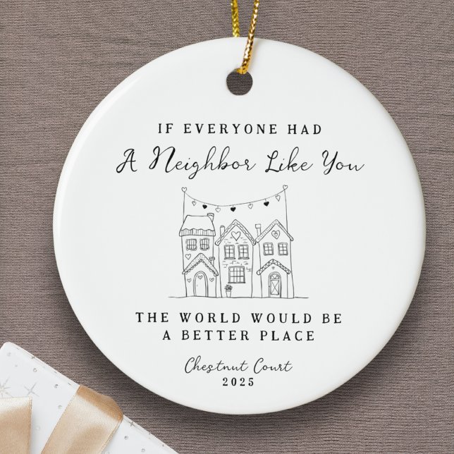 "Neighbour Like You" Personalised Custom Message Ceramic Ornament (Personalized Neighbor Ornament Gift Custom Message Thank you Community Friendship Appreciation Love)