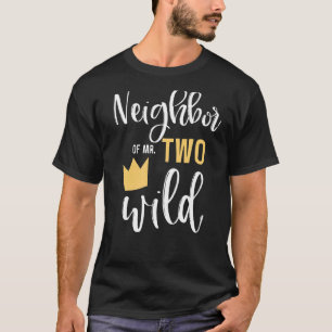 Neighbour Of Mr Two Wild 2nd Birthday Party Things T-Shirt