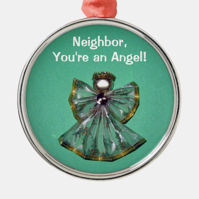 Neighbour,, You're an Angel! Metal Ornament (Front)