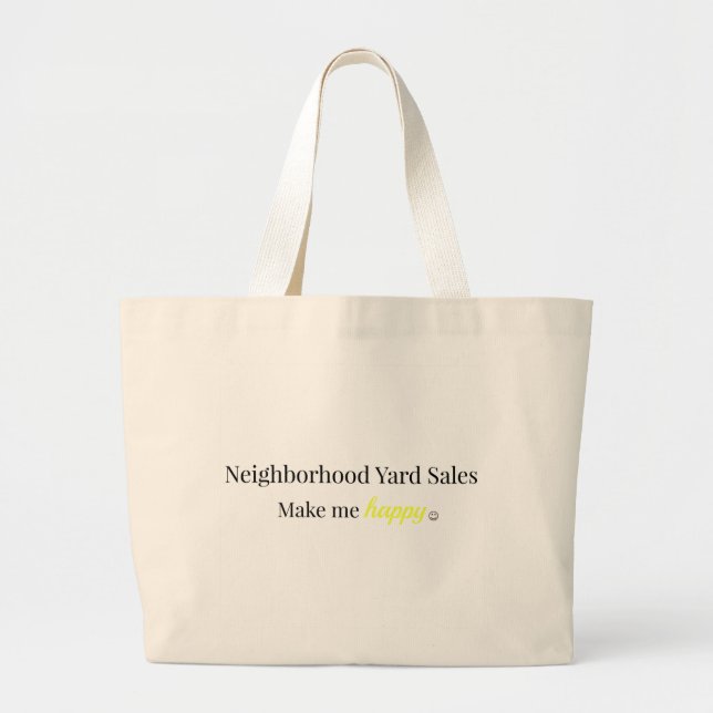 Neighbourhood Yard Sales Make Me Happy Tote Bag (Front)