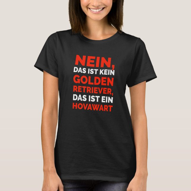 Nein das ist kein Golden Retriever das ist ein Hov T-Shirt (Front)