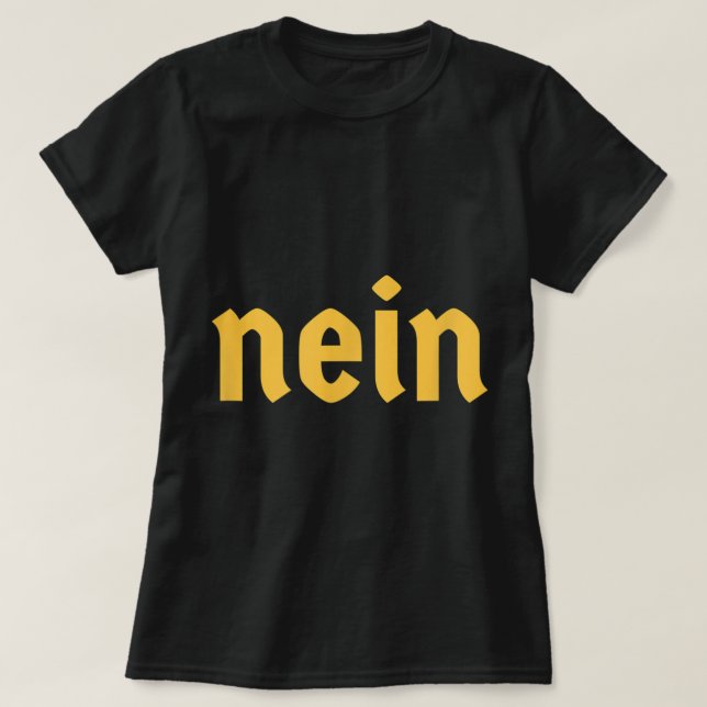 Nein Funny German Saying Costume Nein Germany  T-Shirt (Design Front)